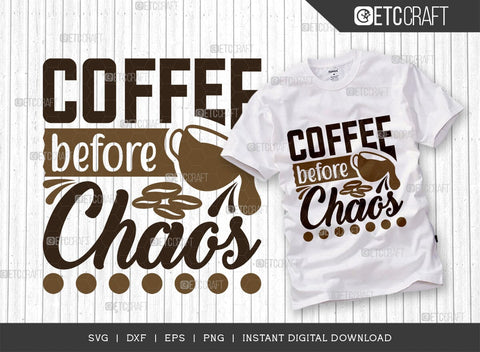 Coffee Before Chaos SVG Bundle, Coffee Svg, Coffee Party Svg, Coffee Life, Coffee Quotes, ETC T00539 SVG ETC Craft 