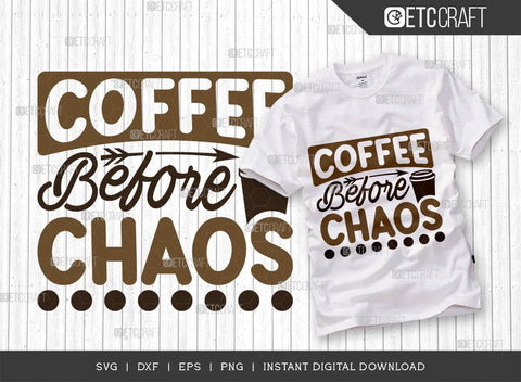 Coffee Before Chaos SVG Bundle, Coffee Svg, Coffee Party Svg, Coffee Life, Coffee Quotes, ETC T00539 SVG ETC Craft 