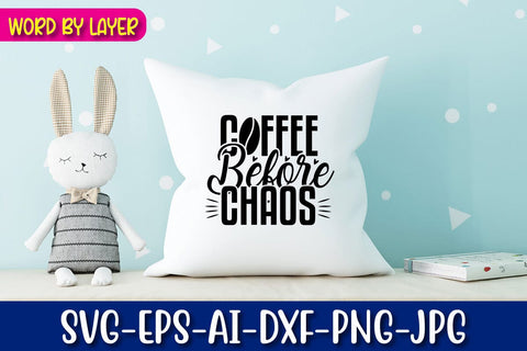 Coffee Before Chaos Svg ccut File SVG Blessedprint 