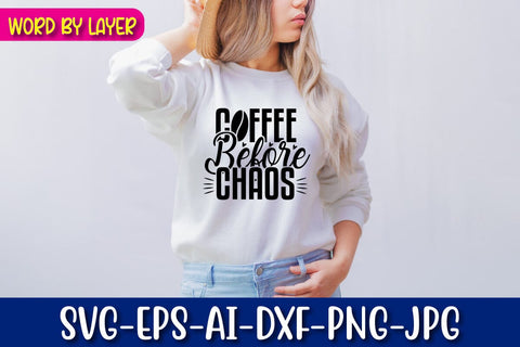 Coffee Before Chaos Svg ccut File SVG Blessedprint 