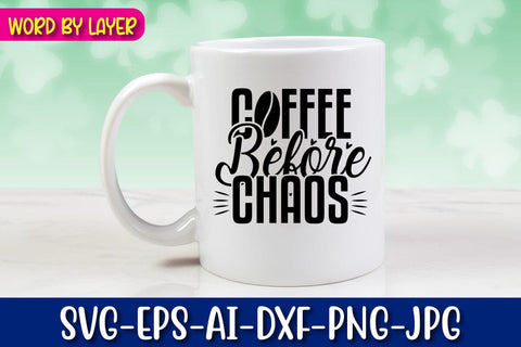 Coffee Before Chaos Svg ccut File SVG Blessedprint 