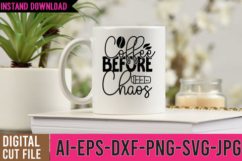 Coffee Before Chaos SVG Cut File SVG BlackCatsMedia 