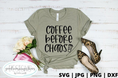 Coffee before chaos SVG Good Morning Chaos 