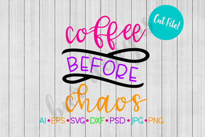 Coffee Before Chaos SVG SVG BNRDesignShop 