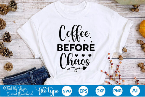 Coffee Before Chaos SVG SVGs,Quotes and Sayings,Food & Drink,On Sale, Print & Cut SVG DesignPlante 503 