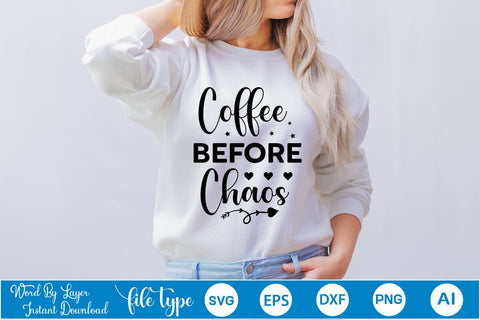 Coffee Before Chaos SVG SVGs,Quotes and Sayings,Food & Drink,On Sale, Print & Cut SVG DesignPlante 503 
