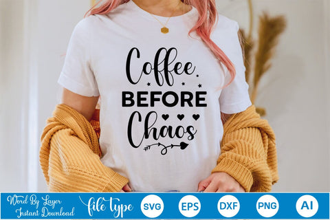 Coffee Before Chaos SVG SVGs,Quotes and Sayings,Food & Drink,On Sale, Print & Cut SVG DesignPlante 503 