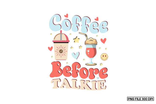 Coffee Before Talkie Sublimation Sublimation designmaster24 