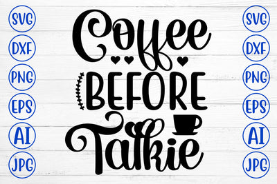 Coffee Before Talkie SVG Cut File SVG Syaman 