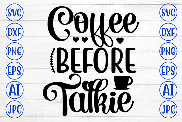 Coffee Before Talkie SVG Cut File SVG Syaman 