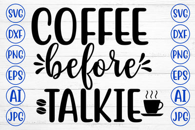 COFFEE BEFORE TALKIE SVG Cut File SVG Syaman 