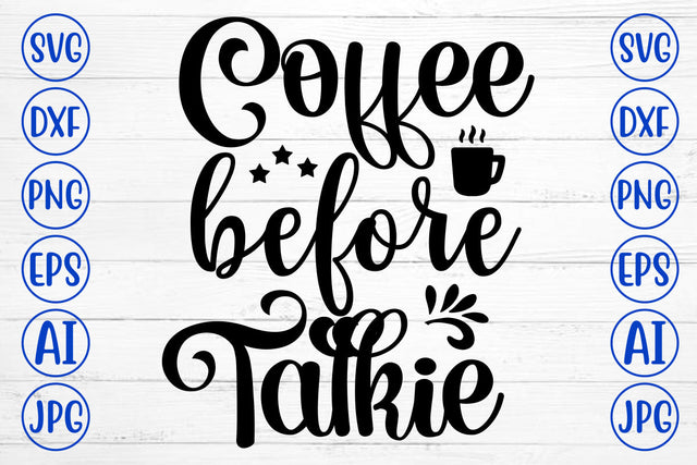 Coffee Before Talkie SVG Cut File SVG Syaman 