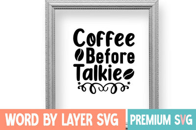 Coffee Before Talkie SVG DESIGN SVG Blessedprint 