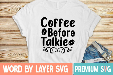 Coffee Before Talkie SVG DESIGN SVG Blessedprint 
