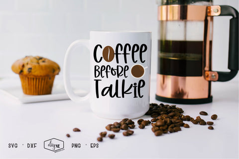 Coffee Before Talkie SVG DIYxe Designs 