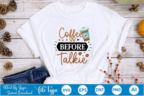 Coffee Before Talkie SVG SVGs,Quotes and Sayings,Food & Drink,On Sale, Print & Cut SVG DesignPlante 503 