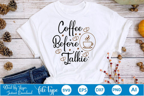 Coffee Before Talkie SVG SVGs,Quotes and Sayings,Food & Drink,On Sale, Print & Cut SVG DesignPlante 503 