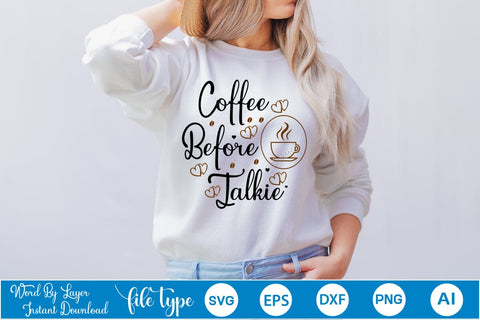 Coffee Before Talkie SVG SVGs,Quotes and Sayings,Food & Drink,On Sale, Print & Cut SVG DesignPlante 503 