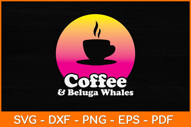 Coffee & Beluga Whales Svg Design SVG artprintfile 