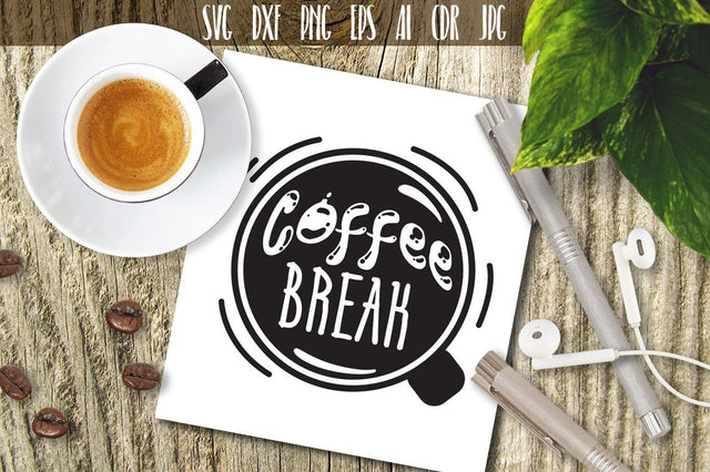 Coffee Break Cut File, Kitchen SVG SVG VectorSVGdesign 
