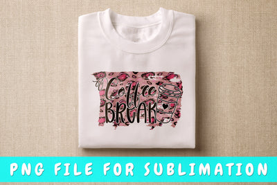 Coffee Break PNG, Coffee Quote Design For Sublimation Sublimation HappyDesignStudio 