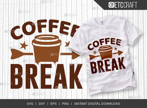 Coffee Break SVG Bundle, Coffee Svg, Coffee Party Svg, Coffee Life, Coffee Quotes, ETC T00508 SVG ETC Craft 