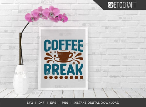 Coffee Break SVG Cut File, Caffeine Svg, Coffee Time Svg, Coffee Quotes, Coffee Cutting File, TG 01763 SVG ETC Craft 