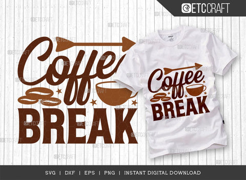 Coffee Break SVG Cut File, Coffee Svg, Coffee Party Svg, Coffee Life, Coffee Quotes, ETC T00508 SVG ETC Craft 