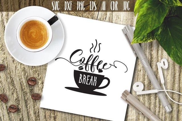Coffee Break Svg, Kitchen SVG SVG VectorSVGdesign 