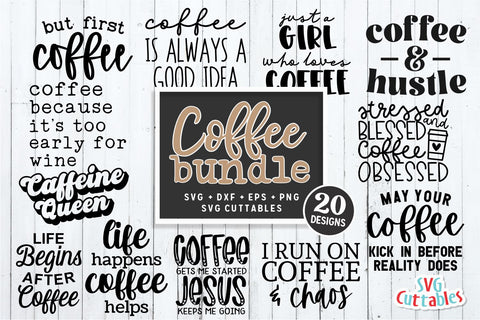 Coffee Bundle Svg - Coffee Files - Quote - Svg Shirt Bundle - Svg - Dxf 