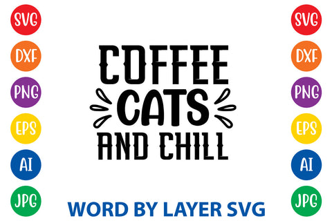 Coffee Cats And Chill, Cat SVG Cut File SVG Rafiqul20606 