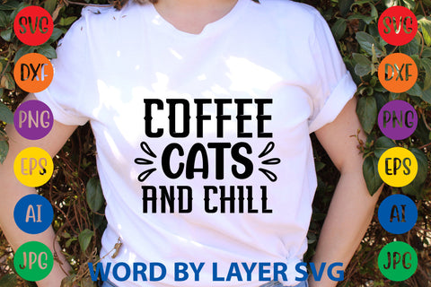 Coffee Cats And Chill, Cat SVG Cut File SVG Rafiqul20606 