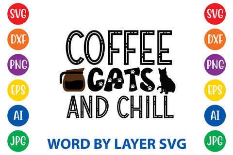 Coffee Cats And Chill, Cat SVG Design SVG Rafiqul20606 