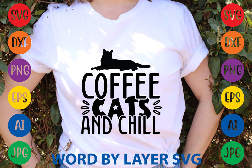 Coffee Cats And Chill, Cat SVG Design - So Fontsy