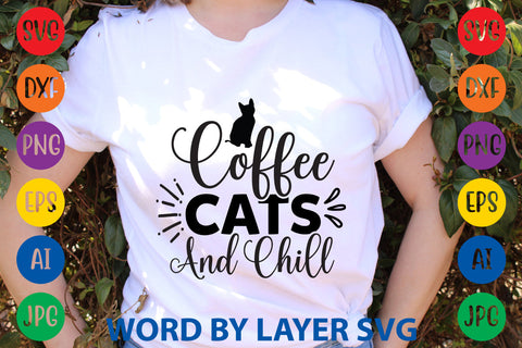 Coffee Cats And Chill, Cat SVG Design SVG Rafiqul20606 