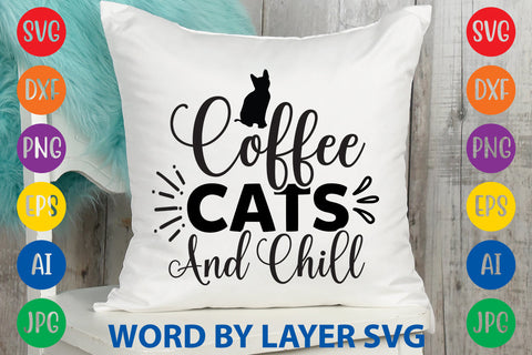 Coffee Cats And Chill, Cat SVG Design SVG Rafiqul20606 