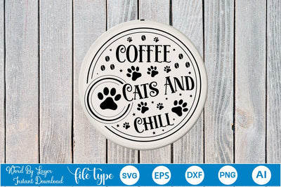 Coffee Cats And Chill Round Sign SVG SVGs,Quotes and Sayings,Food & Drink,On Sale, Print & Cut SVG DesignPlante 503 