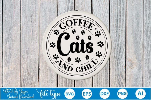 Coffee Cats And Chill Round Sign SVG SVGs,Quotes and Sayings,Food & Drink,On Sale, Print & Cut SVG DesignPlante 503 