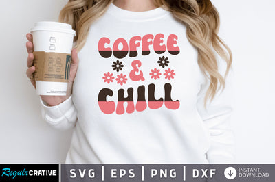 Coffee & chill SVG SVG Regulrcrative 