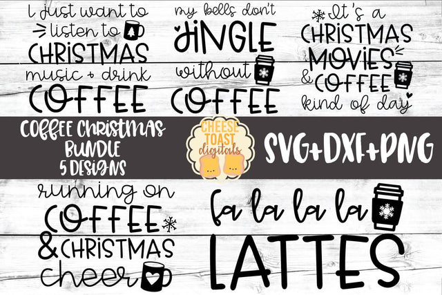 Coffee Christmas Bundle - Holiday SVG PNG DXF Cut Files SVG Cheese Toast Digitals