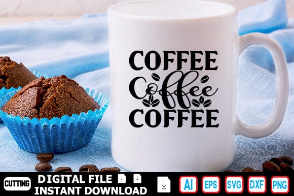 COFFEE COFFEE COFFEE SVG Craftlabsvg24 