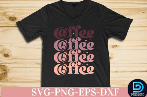 Coffee, Coffee SVG Design SVG DESIGNISTIC 