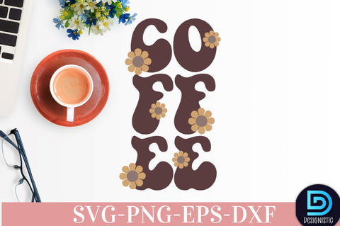 Coffee, Coffee SVG Design SVG DESIGNISTIC 