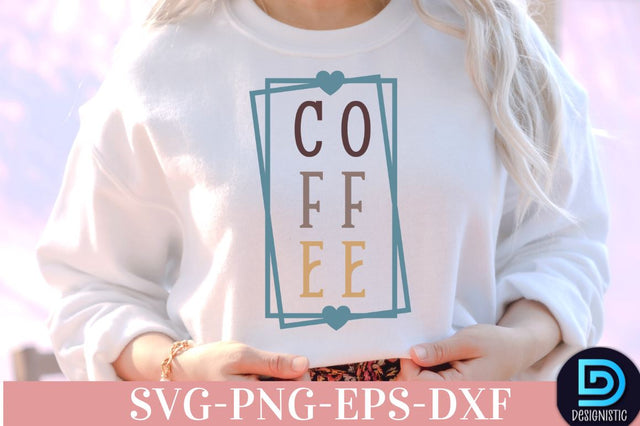 Coffee, Coffee SVG Design SVG DESIGNISTIC 