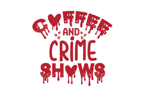 Coffee & Crime Shows SVG orpitasn 