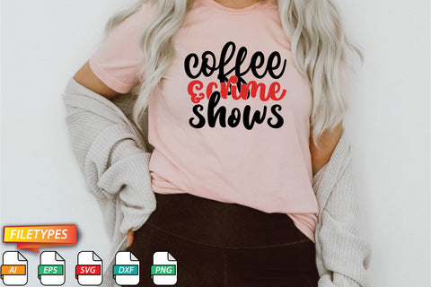 Coffee & Crime Shows SVG SVG Creativeart88 