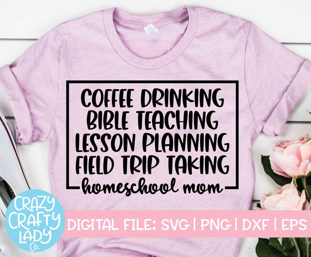 Coffee Drinking, Bible Teaching Homeschool Mom | Christian Faith | School Quote SVG Cut File SVG Crazy Crafty Lady Co. 