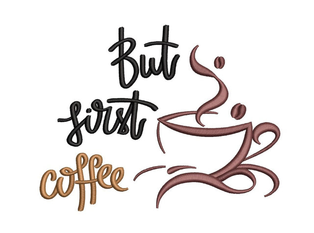 Coffee Embroidery Design, But First Coffee Embroidery File, 5 sizes, Instant Download Embroidery/Applique DESIGNS Nino Nadaraia 