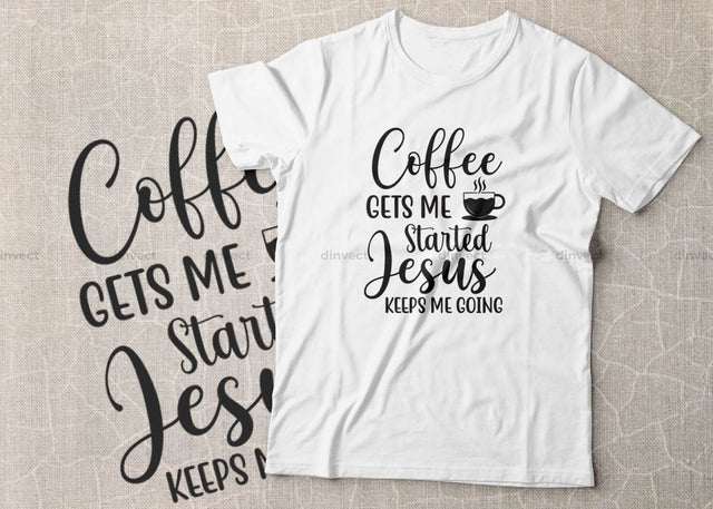 Coffee gets me started jesus keeps me going SVG Cut File, Keto SVG, Drinking Coffee Cut file, Keto Life, Mom Life, Coffee sayings, Coffee Tshirt Design, Craft File, Cut File, Cameo, Digital File, Instant Download SVG Dinvect 