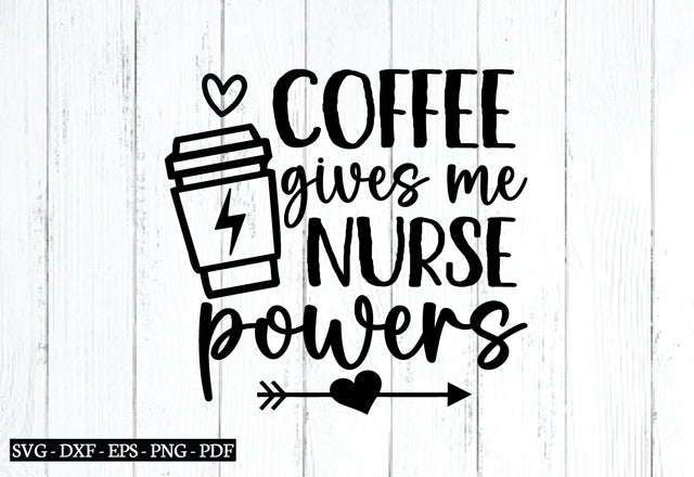coffee gives me nurse powers svg SVG designstore 